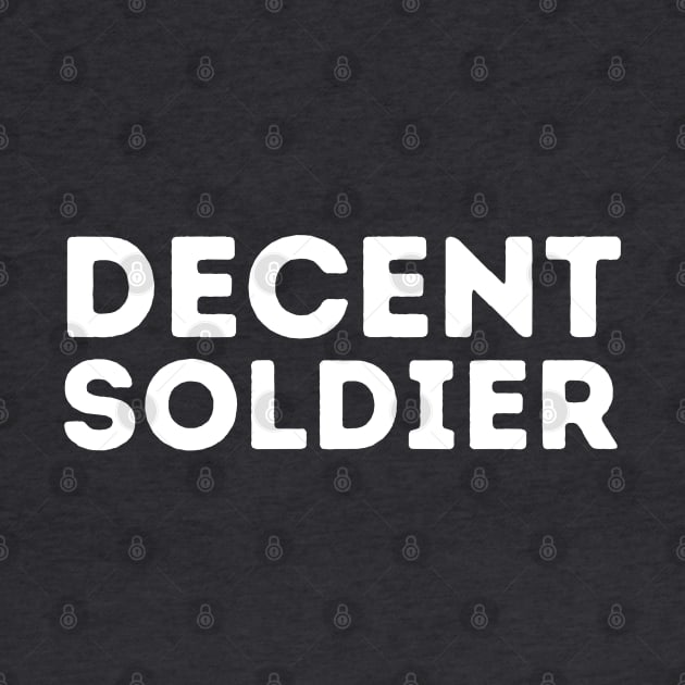 DECENT Soldier | Funny Soldier, Mediocre Occupation Joke by blueduckstuff